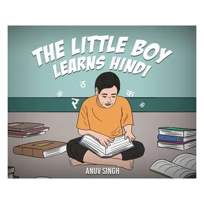 "The Little Boy Learns Hindi ]" - "" ("Singh Anuv")(Pevná vazba)