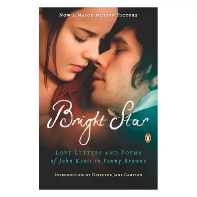 "Bright Star: Love Letters and Poems of John Keats to Fanny Brawne" - "" ("Keats John")(Paperbac