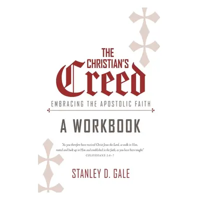 "The Christian's Creed Workbook" - "" ("Gale Stanley")(Paperback)