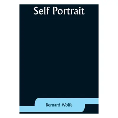 "Self Portrait" - "" ("Wolfe Bernard")(Paperback)