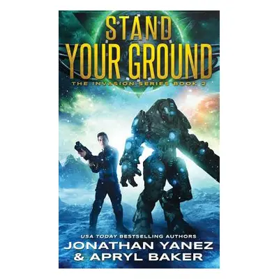 "Stand Your Ground: A Gateway to the Galaxy Series" - "" ("Baker Apryl")(Paperback)