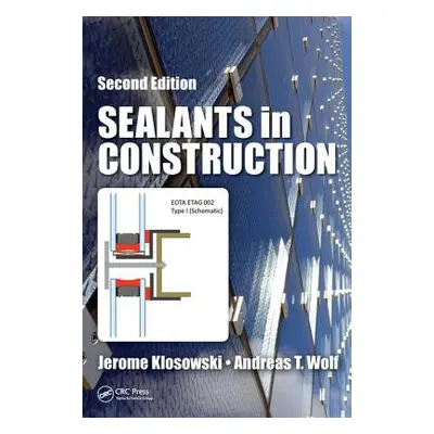 "Sealants in Construction" - "" ("Klosowski Jerome")(Pevná vazba)