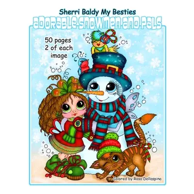 "Sherri Baldy My Besties Adorable Snowmen and Pals" - "" ("Baldy Sherri Ann")(Paperback)