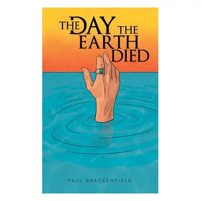 "The Day the Earth Died" - "" ("Brackenfield Paul")(Paperback)