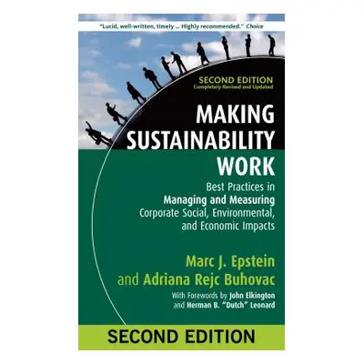 "Making Sustainability Work: Best Practices in Managing and Measuring Corporate Social, Environm