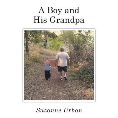 "A Boy and His Grandpa" - "" ("Urban Suzanne")(Paperback)