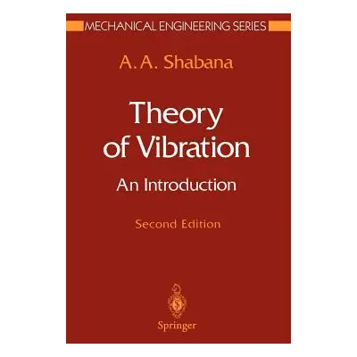 "Theory of Vibration: An Introduction" - "" ("Shabana A. a.")(Pevná vazba)