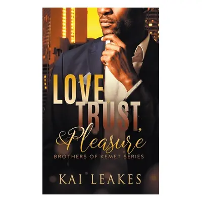 "Love, Trust & Pleasure" - "" ("Leakes Kai")(Paperback)