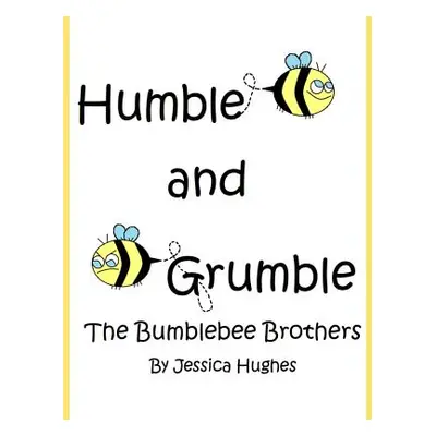 "Humble and Grumble the Bumblebee Brothers" - "" ("Patterson DM")(Paperback)