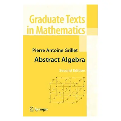 "Abstract Algebra" - "" ("Grillet Pierre Antoine")(Paperback)