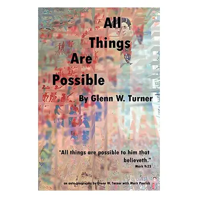 "All Things Are Possible" - "" ("Turner Glenn W.")(Pevná vazba)