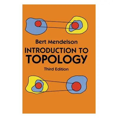 "Introduction to Topology: Third Edition" - "" ("Mendelson Bert")(Paperback)