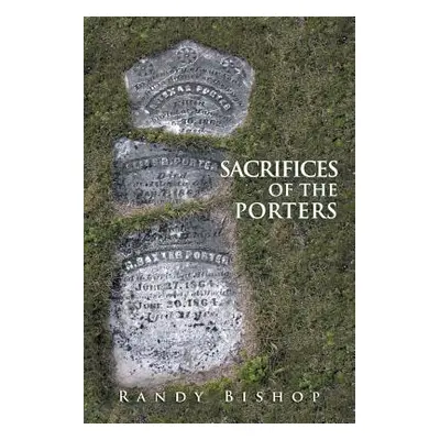 "Sacrifices of the Porters" - "" ("Bishop Randy")(Paperback)