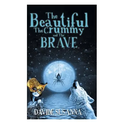 "The Beautiful, The Crummy and The Brave" - "" ("Susanna Davide")(Pevná vazba)