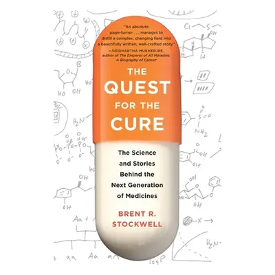 "The Quest for the Cure: The Science and Stories Behind the Next Generation of Medicines" - "" (