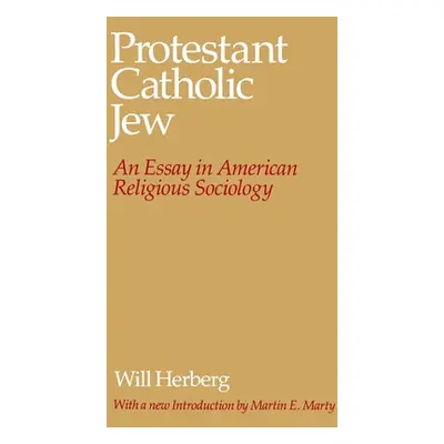 "Protestant--Catholic--Jew: An Essay in American Religious Sociology" - "" ("Herberg Will")(Pape