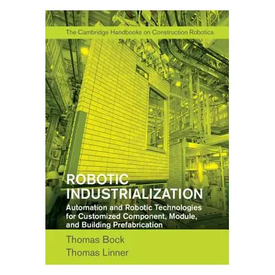 "Robotic Industrialization" - "" ("Bock Thomas")(Pevná vazba)