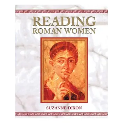 "Reading Roman Women" - "" ("Dixon Suzanne D.")(Paperback)