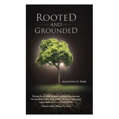 "Rooted and Grounded" - "" ("St Fort Augustin")(Pevná vazba)