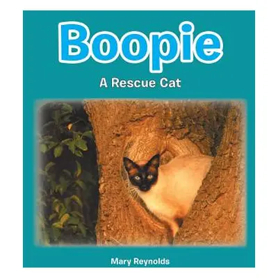 "Boopie: A Rescue Cat" - "" ("Reynolds Mary")(Paperback)