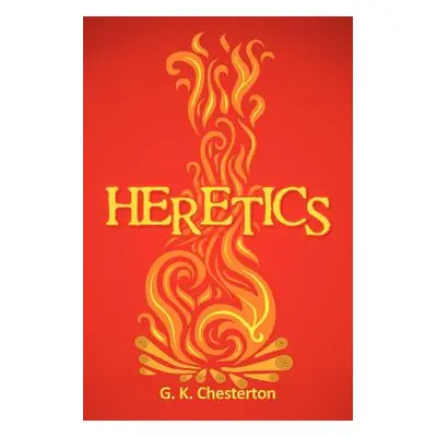 "Heretics" - "" ("Chesterton G. K.")(Paperback)