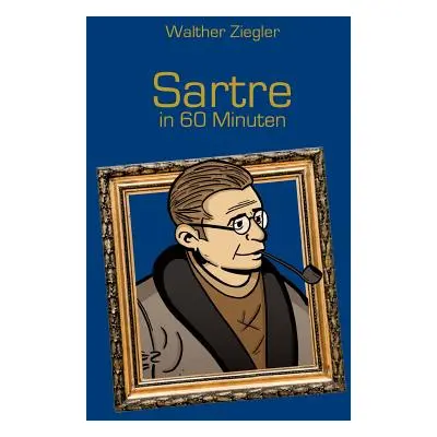 "Sartre in 60 Minuten" - "" ("Ziegler Walther")(Paperback)