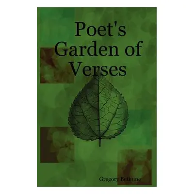 "Poet's Garden of Verses" - "" ("Bethune Gregory")(Paperback)