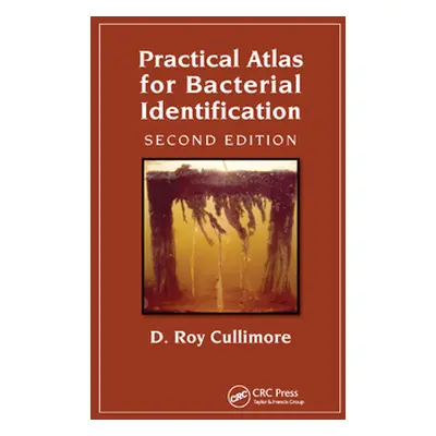 "Practical Atlas for Bacterial Identification" - "" ("Cullimore D. Roy")(Paperback)