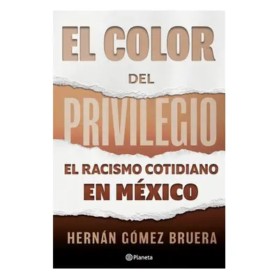 "El Color del Privilegio" - "" ("Gmez Hernn")(Paperback)