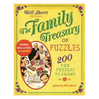 "Will Shortz Presents the Family Treasury of Puzzles: 300 Fun Puzzles to Share" - "" ("New York 