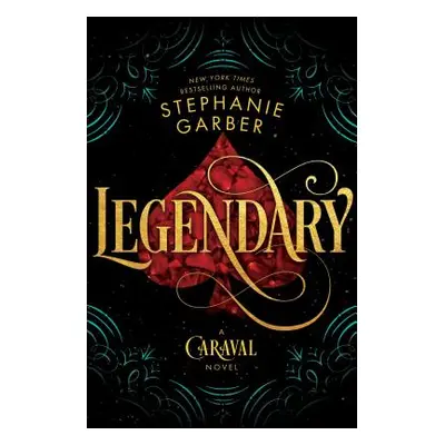 "Legendary: A Caraval Novel" - "" ("Garber Stephanie")(Pevná vazba)