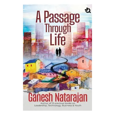 "A Passage through Life" - "" ("Natarajan Ganesh")(Paperback)