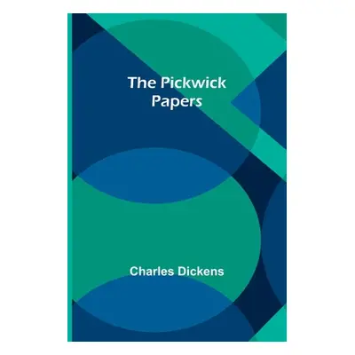 "The Pickwick Papers" - "" ("Dickens Charles")(Paperback)