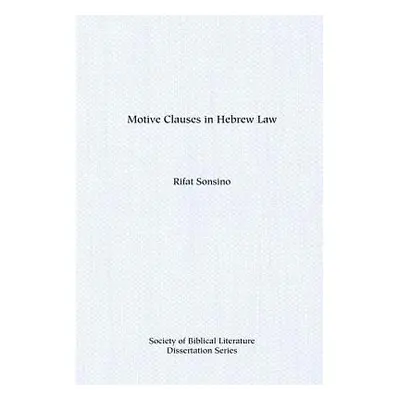 "Motive Clauses in Hebrew Law" - "" ("Sonsino Rifat")(Paperback)