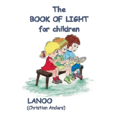 "The book of Light for Children" - "" ("Straube Elke")(Paperback)