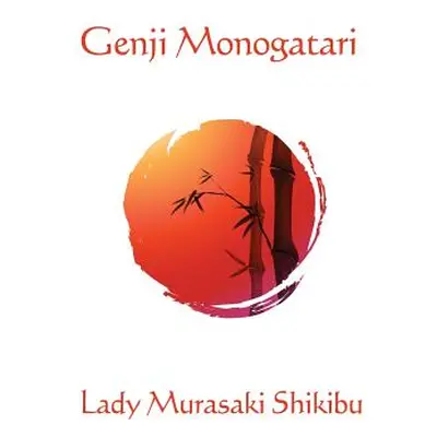 "Genji Monogatari" - "" ("Shikibu Lady Murasaki")(Pevná vazba)