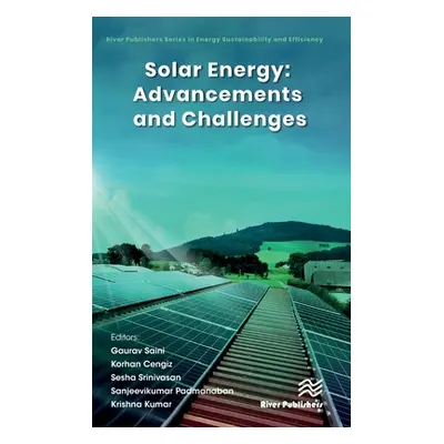 "Solar Energy: Advancements and Challenges" - "" ("Saini Gaurav")(Pevná vazba)