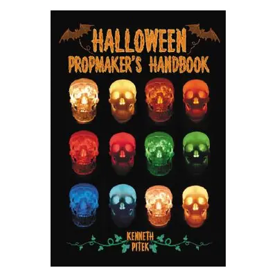 "Halloween Propmaker's Handbook" - "" ("Pitek Ken")(Paperback)