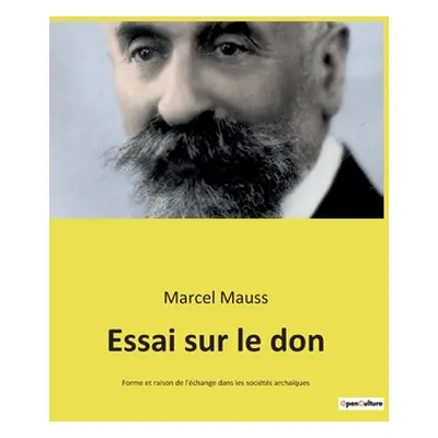 "Essai sur le don: Forme et raison de l'change dans les socits archaques" - "" ("Mauss Marcel")(