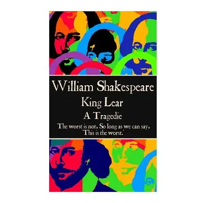 "William Shakespeare - King Lear: The worst is not" - "" ("N")(QUALITY PAPERBACK BOOKS)