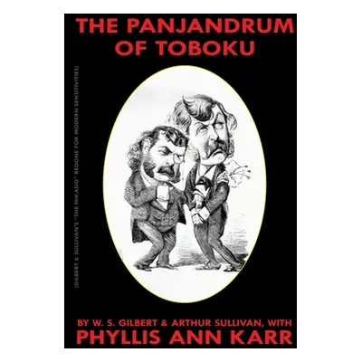 "The Panjandrum of Toboku: The Mikado Redone for Modern Sensitivies" - "" ("Karr Phyllis Ann")(P