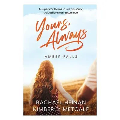 "Yours, Always" - "" ("Heinan Rachael")(Paperback)