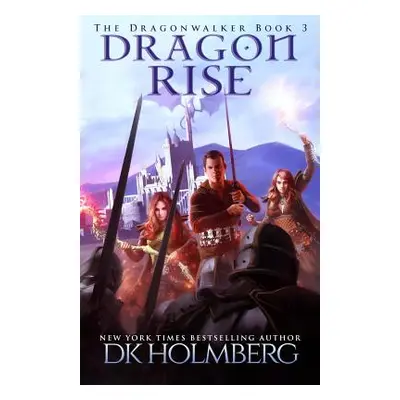 "Dragon Rise" - "" ("Holmberg D. K.")(Paperback)