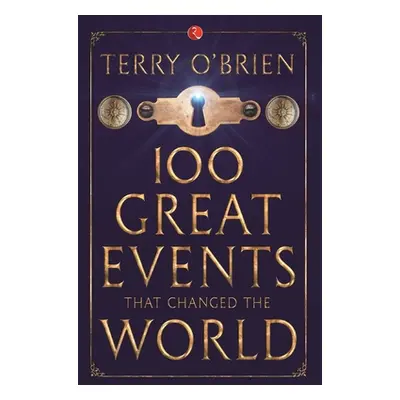 "100 Great Events that Changed the World" - "" ("O'Brien Terry")(Paperback)