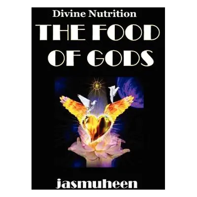 "The Food of Gods" - "" ("Jasmuheen")(Paperback)