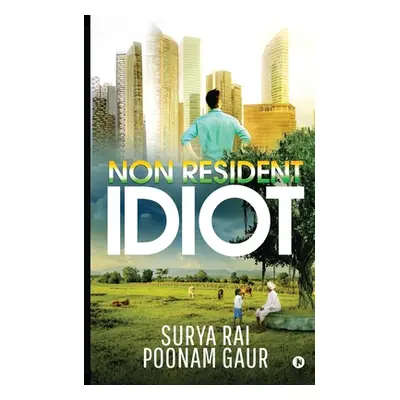 "Non Resident Idiot" - "" ("Surya Rai")(Paperback)