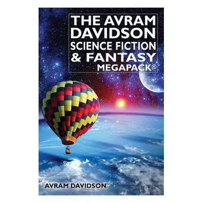 "The Avram Davidson Science Fiction & Fantasy MEGAPACK(R)" - "" ("Davidson Avram")(Paperback)