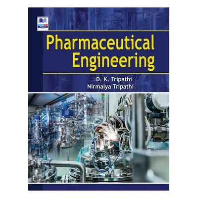 "Pharmaceutical Engineering" - "" ("Tripathi Dulal Krishna")(Pevná vazba)