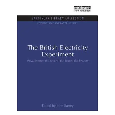 "The British Electricity Experiment: Privatization: the record, the issues, the lessons" - "" ("