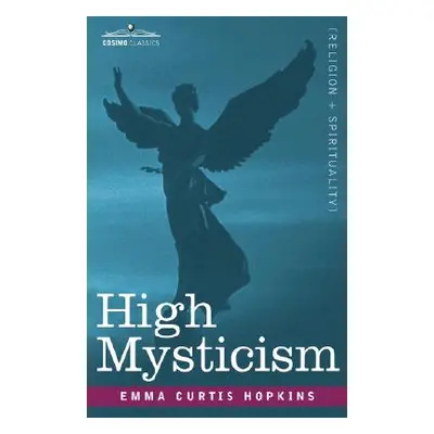 "High Mysticism" - "" ("Hopkins Emma Curtis")(Pevná vazba)